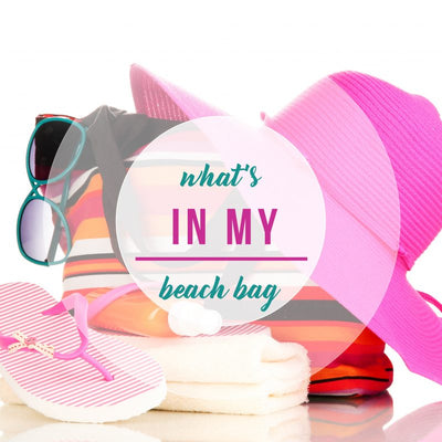 What’s in My Beach Bag